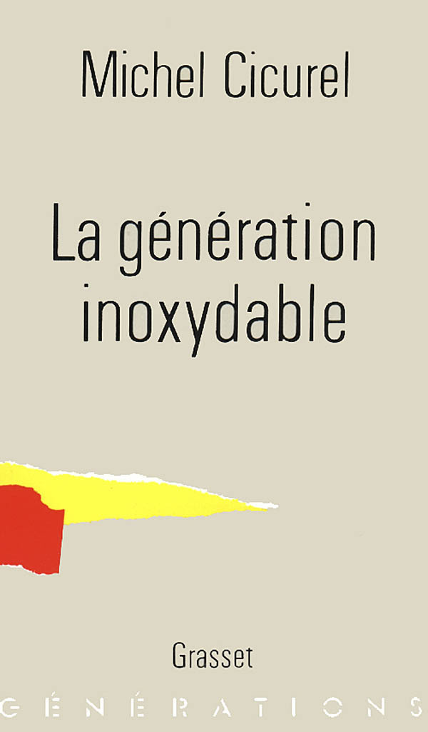 Kniha La génération inoxydable Michel Cicurel