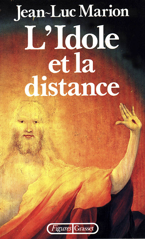 Kniha L'idole et la distance Jean-Luc Marion