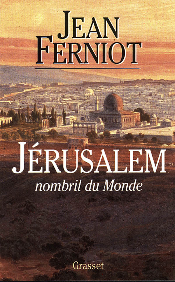 Książka Jérusalem, nombril du monde Jean Ferniot