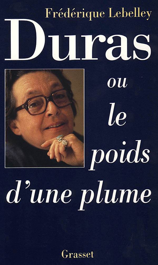 Könyv Duras, ou le poids d'une plume Frédérique Lebelley