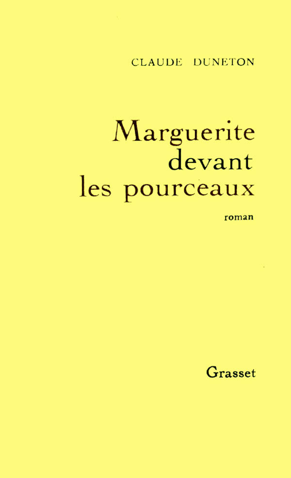 Boek Marguerite devant les pourceaux Claude Duneton