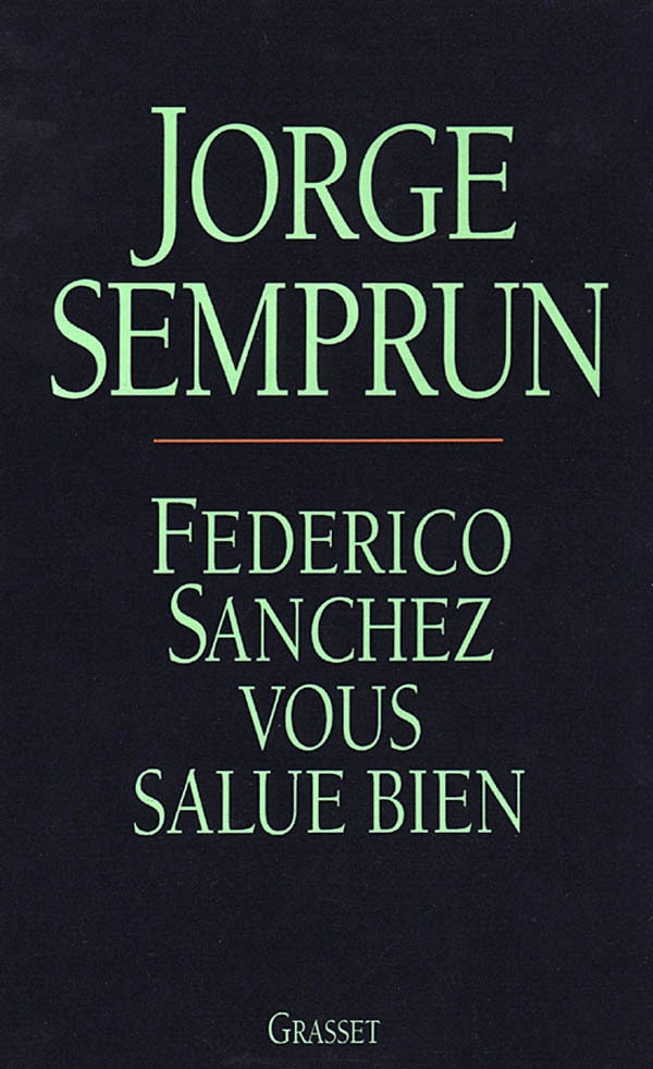 Book Federico Sanchez vous salue bien Jorge Semprun