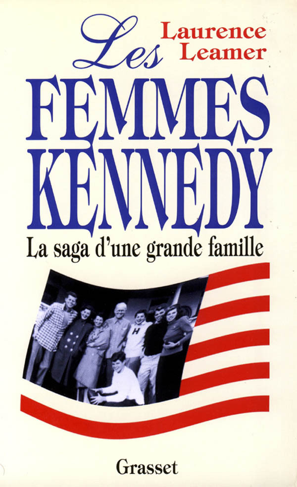 Kniha Les femmes Kennedy la saga d'une famille américaine Laurence Leamer