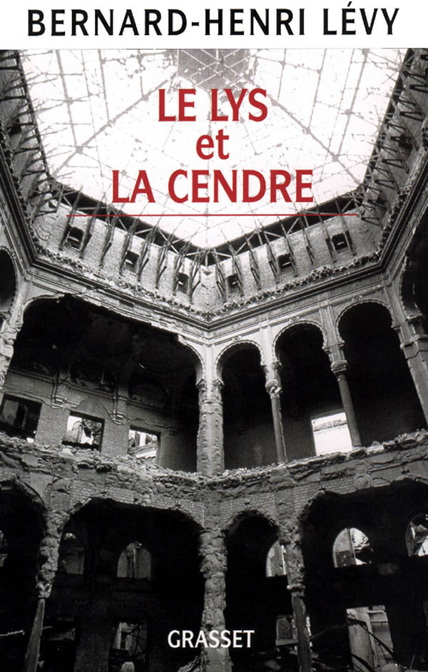 Kniha Le Lys et la Cendre Bernard-Henri Lévy
