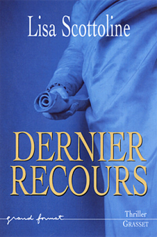 Kniha DERNIER RECOURS Lisa Scottoline