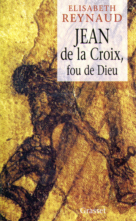 Kniha JEAN DE LA CROIX FOU DE DIEU Elisabeth Reynaud