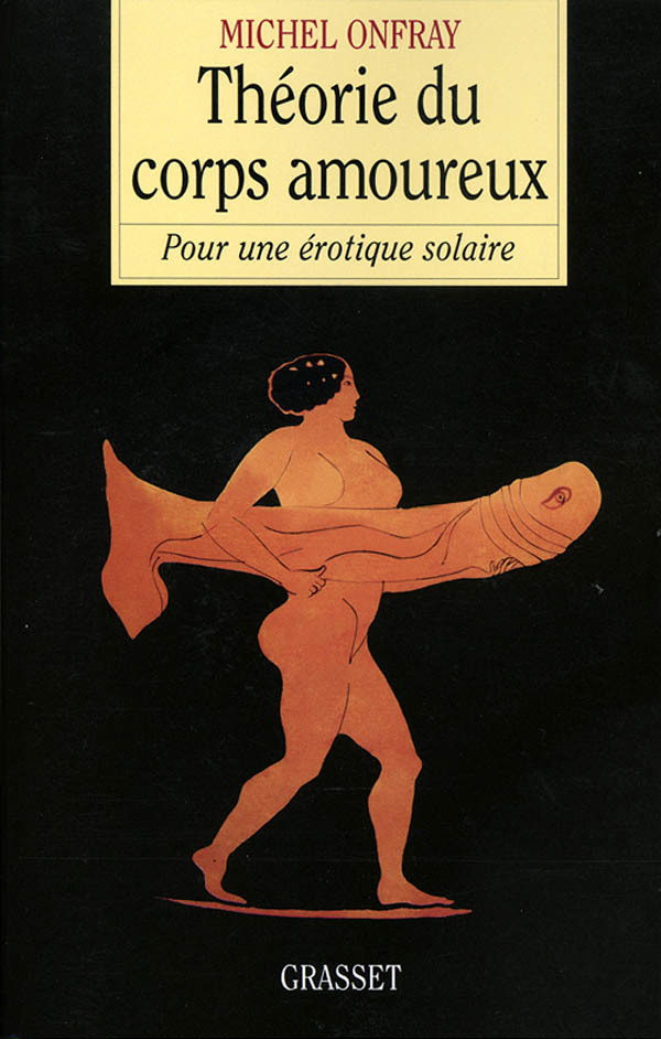 Kniha Théorie du corps amoureux Michel Onfray