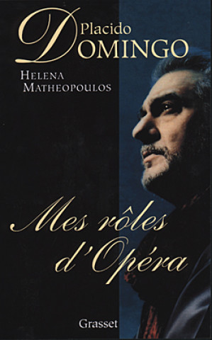 Книга Mes rôles d'opéra Placido Domingo