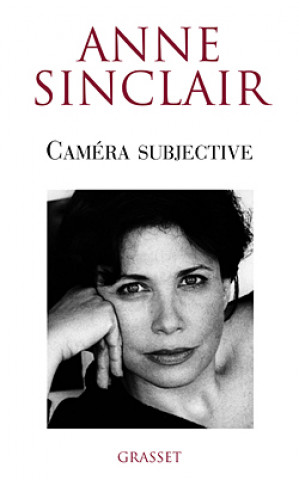 Knjiga Caméra subjective Anne Sinclair