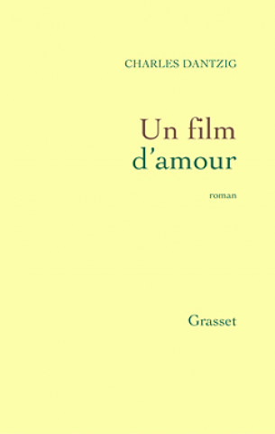 Buch Un film d'amour Charles Dantzig