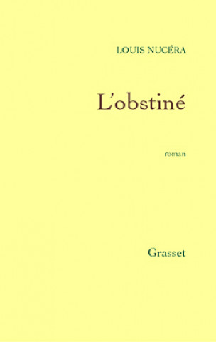 Knjiga L'obstiné Louis Nucéra