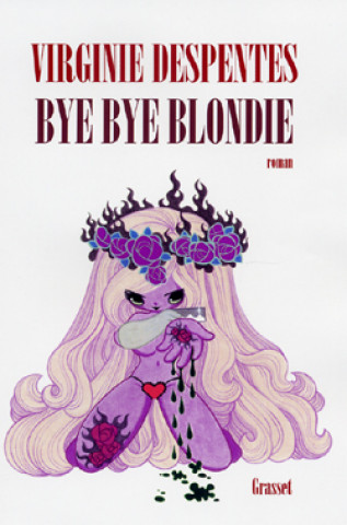 Knjiga Bye bye Blondie Virginie Despentes