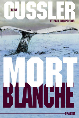 Knjiga MORT BLANCHE Clive Cussler