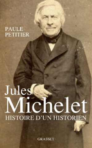 Kniha Jules Michelet, L'Homme histoire Paule Petitier