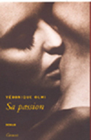 Kniha Sa passion Véronique Olmi