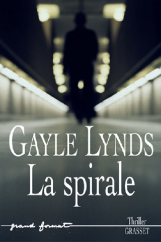 Knjiga LA SPIRALE Gayle Lynds