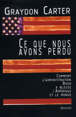 Knjiga Ce que nous avons perdu Graydon Carter