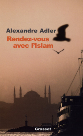 Knjiga RENDEZ-VOUS AVEC L ISLAM Alexandre Adler