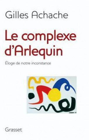 Knjiga LE COMPLEXE D ARLEQUIN Gilles Achache