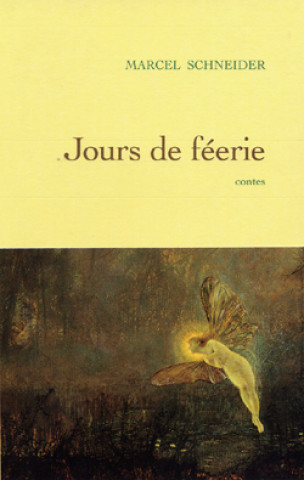 Knjiga Jour de fééries Marcel Schneider