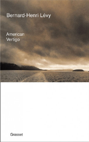 Kniha American vertigo Bernard-Henri Lévy