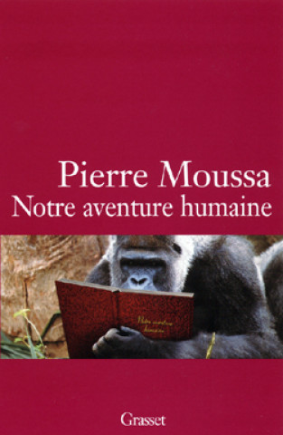 Kniha Notre aventure humaine Pierre Moussa