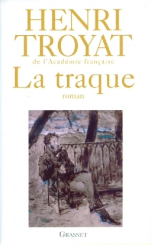 Knjiga La traque Henri Troyat
