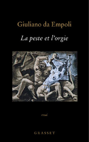 Kniha La peste et l'orgie Giuliano da Empoli