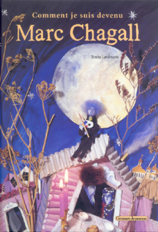 Книга Comment je suis devenu Marc Chagall Bimba Landmann