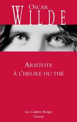 Könyv Aristote à l'heure du thé Oscar Wilde