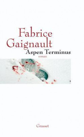 Knjiga Aspen terminus Fabrice Gaignault
