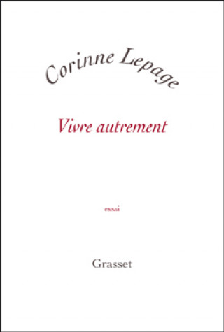 Könyv Vivre autrement Corinne Lepage