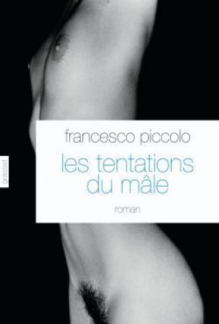Kniha Les tentations du mâle Francesco PICCOLO