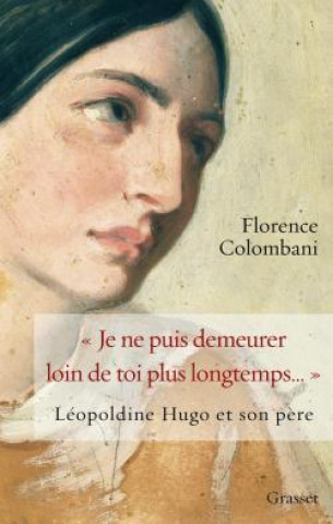 Книга JE NE PUIS DEMEURER LOIN DE TOI PLUS ... Florence COLOMBANI