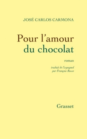 Kniha Pour l'amour du chocolat José Carlos Carmona