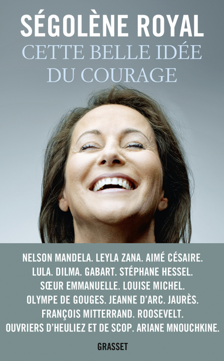 Buch Cette belle idée du courage Ségolène Royal