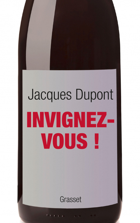 Kniha Invignez-vous ! Jacques Dupont