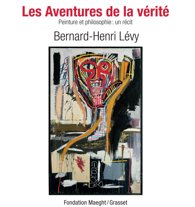 Kniha Les aventures de la vérité Bernard-Henri Lévy