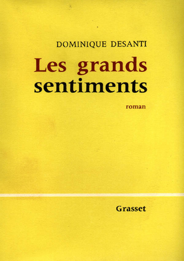 Libro Les grands sentiments Dominique Desanti