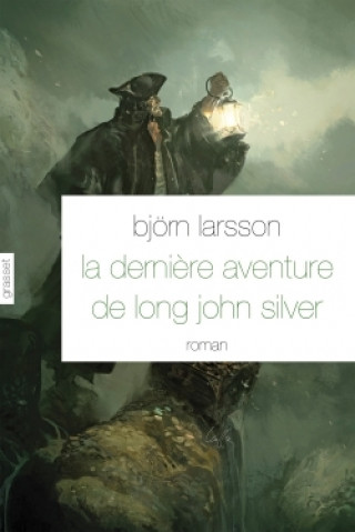Kniha La dernière aventure de Long John Silver Björn Larsson