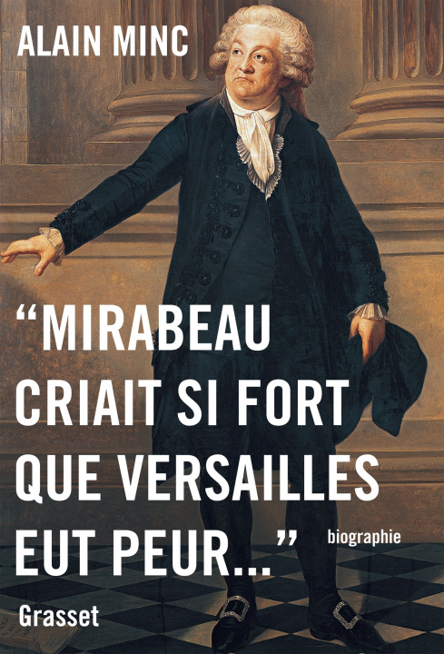 Βιβλίο Mirabeau criait si fort que Versailles eut peur Alain Minc