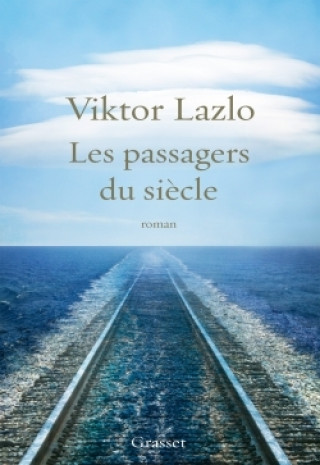 Knjiga Les passagers du siècle Viktor Lazlo