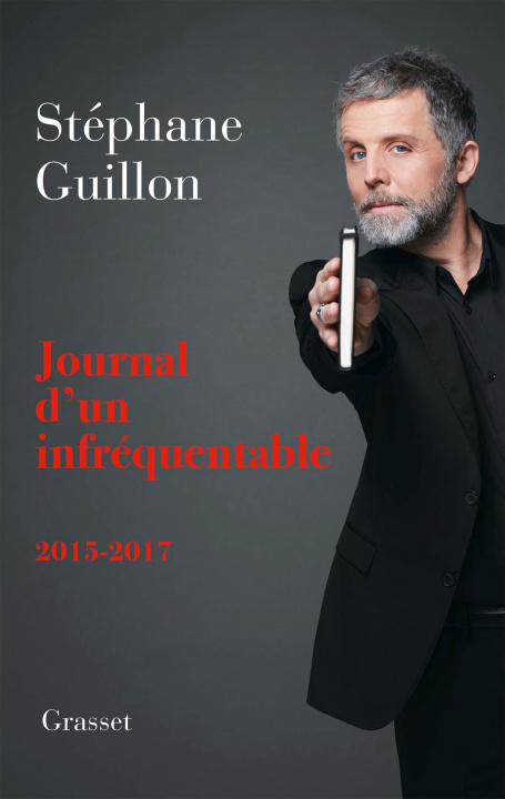 Knjiga Journal d'un infréquentable Stéphane Guillon