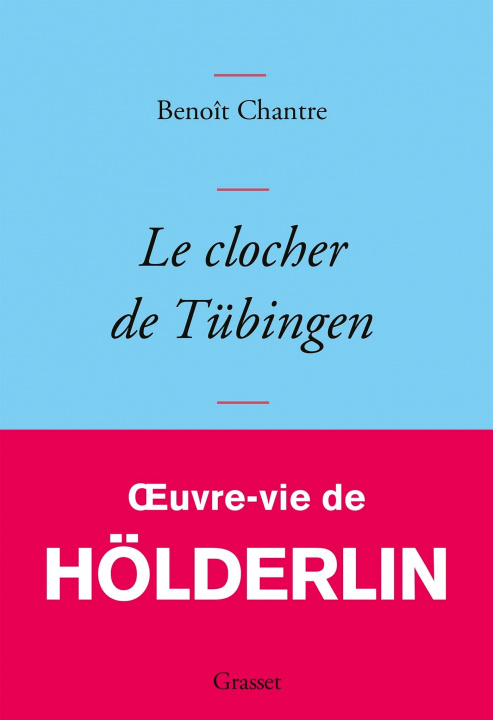 Könyv Le clocher de Tübingen Benoît Chantre