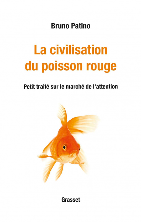 Kniha La civilisation du poisson rouge Bruno Patino