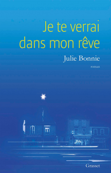 Kniha Je te verrai dans mon rêve Julie Bonnie