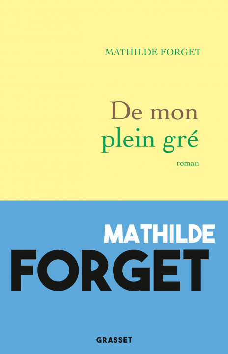 Kniha De mon plein gré Mathilde Forget