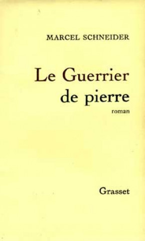 Buch Le guerrier de pierre Marcel Schneider