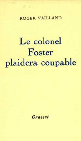 Book Le colonel Foster plaidera coupable Roger Vailland