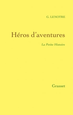 Libro Héros d'aventures G. Lenotre